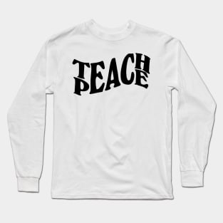 teach peace lettering - black Long Sleeve T-Shirt